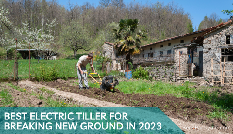 Best Electric Tiller for Breaking New Ground in 2023